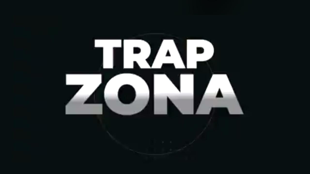 TRAP ZONA