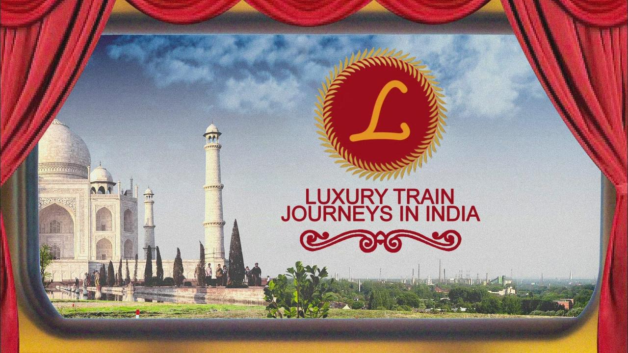 Luxury Train Journeys In India