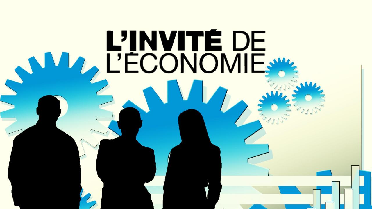 L’INVITE DE L’ECONOMIE (Talk Show)