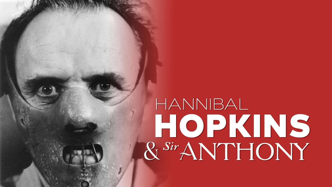 Hannibal Hopkins i Sir Anthony