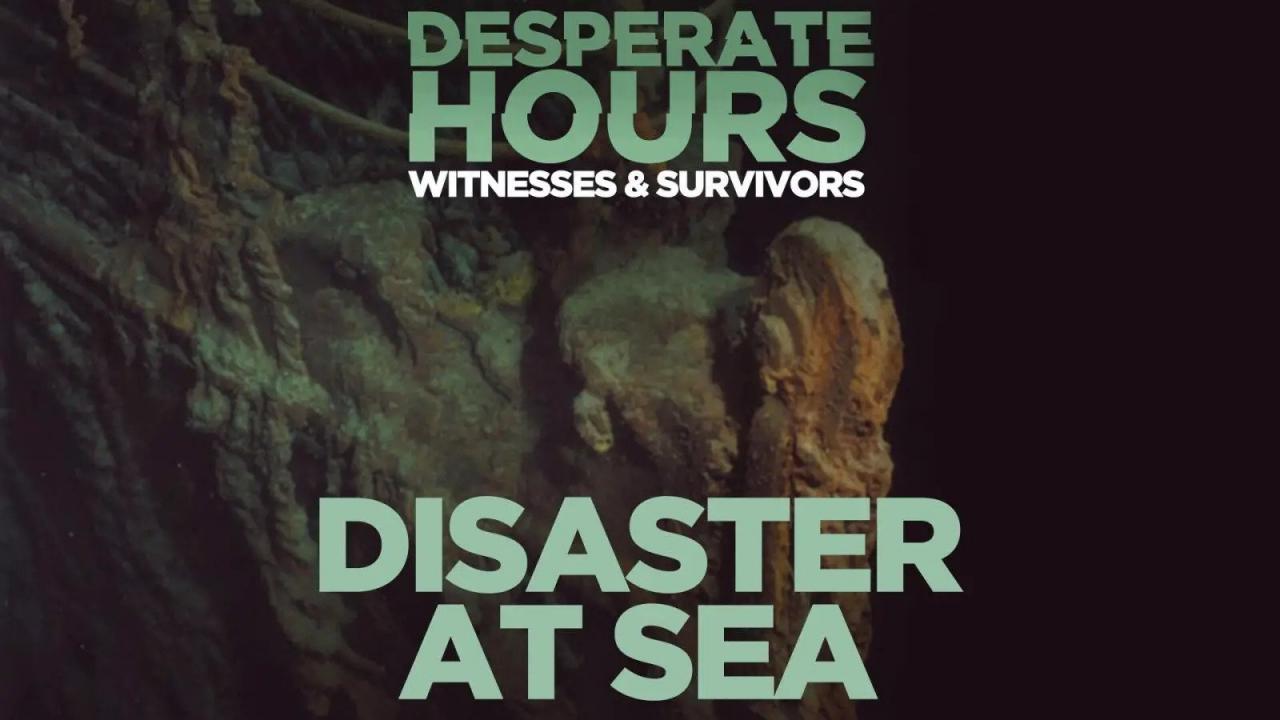 Desperate Hours (Disaster at Sea)